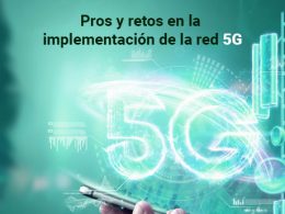 Pros y retos en la implementación de la red 5G